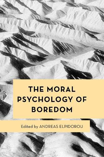 Cover image for The Moral Psychology of Boredom