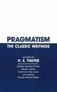 Cover image for Pragmatism: The Classic Writings