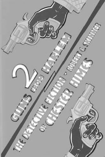 Cover image for Two Guns from Harlem: The Detective Fiction of Chester Himes
