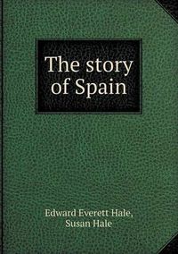 Cover image for The story of Spain