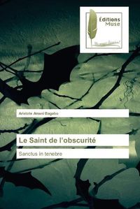 Cover image for Le Saint de l'obscurite