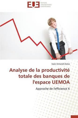 Cover image for Analyse de la Productivit  Totale Des Banques de l'Espace Uemoa