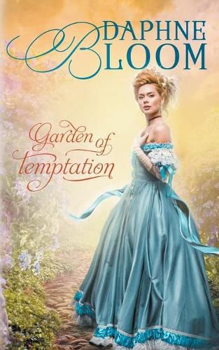 Cover image for Garden of Temptation: A Sweet and Clean Regency Romance