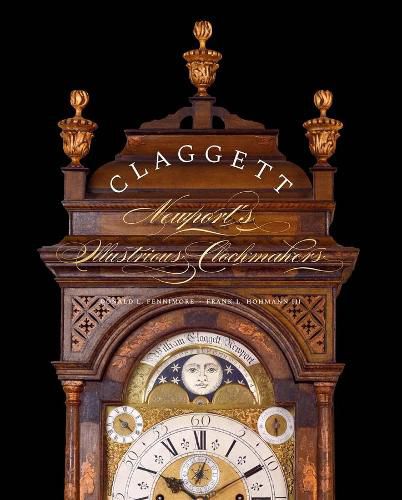 Claggett: Newport's Illustrious Clockmakers