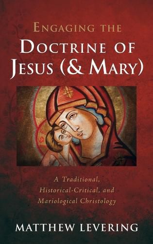 Cover image for Engaging the Doctrine of Jesus (and Mary)