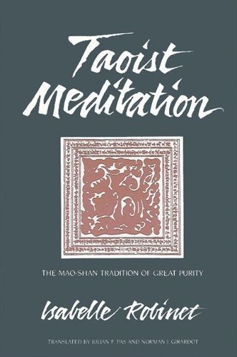 Taoist Meditation: The Mao-shan Tradition of Great Purity