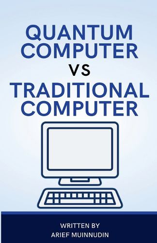 Cover image for Quantum Computer Vs Traditional Computer