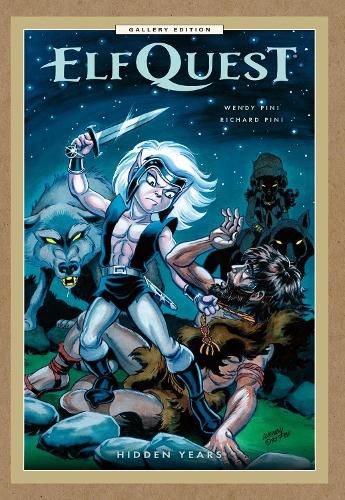 Cover image for ElfQuest: Hidden Years Gallery Edition