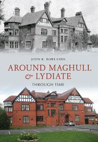 Cover image for Around Maghull and Lydiate Through Time