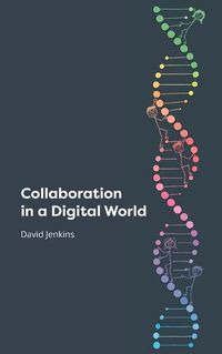 Cover image for Collaboration in a Digital World