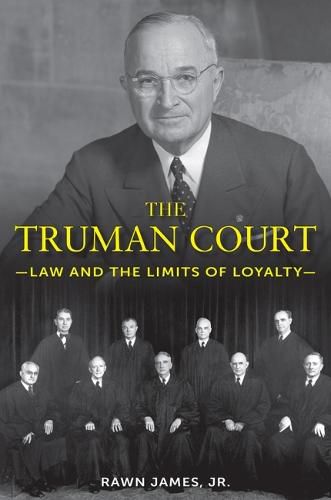 The Truman Court: Law and the Limits of Loyalty