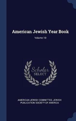 Cover image for American Jewish Year Book; Volume 10