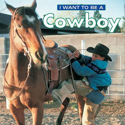 Cover image for I Want To Be a Cowboy