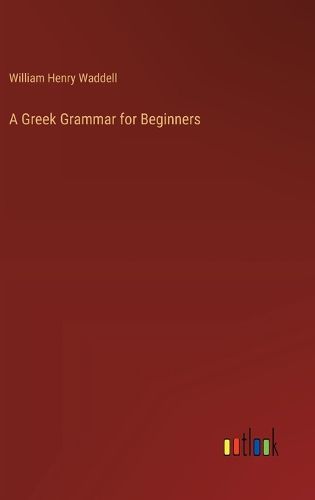 Cover image for A Greek Grammar for Beginners