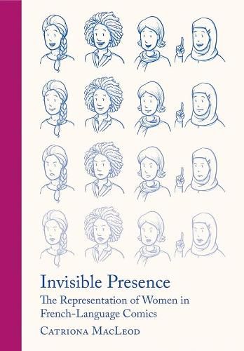 Cover image for Invisible Presence: The Representation of Women in French-Language Comics