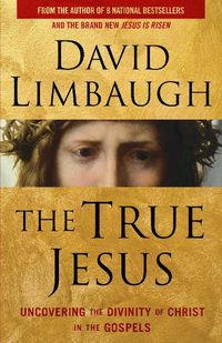 Cover image for The True Jesus: Uncovering the Divinity of Christ in the Gospels