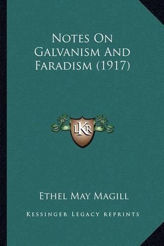 Notes on Galvanism and Faradism (1917)