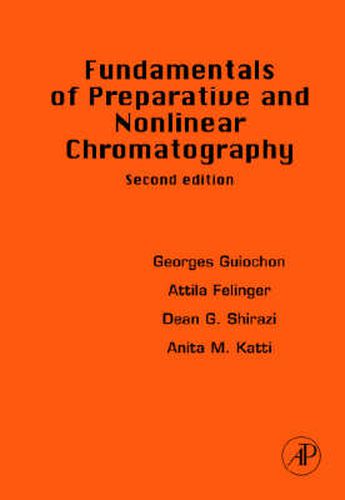 Cover image for Fundamentals of Preparative and Nonlinear Chromatography