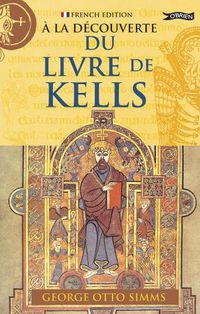 Cover image for A La Decouverte du Livre de Kells