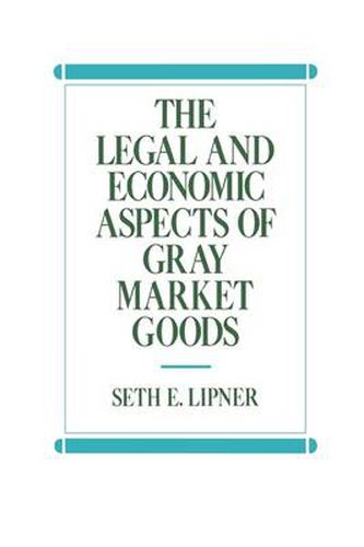 The Legal and Economic Aspects of Gray Market Goods