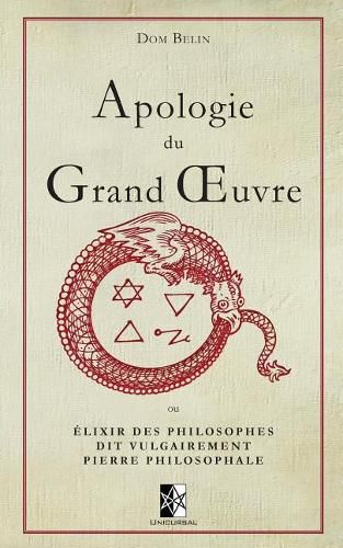 Cover image for Apologie du Grand OEuvre: ou Elixir des Philosophes dit vulgairement Pierre Philosophale