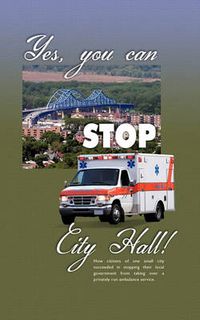 Cover image for Yes, You Can Stop City Hall!