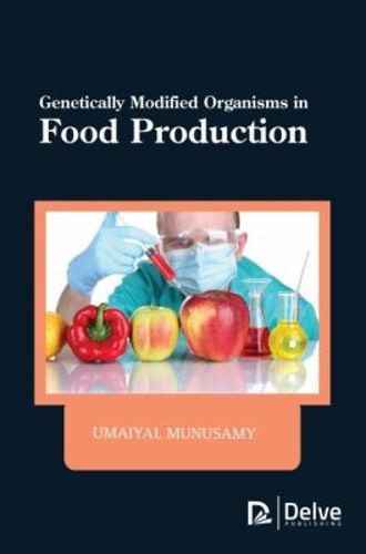 Cover image for Genetically Modified Organisms in Food Production