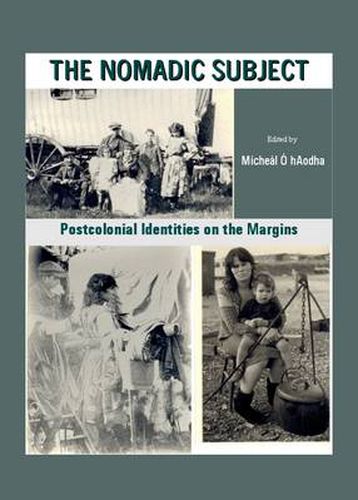 Cover image for The Nomadic Subject: Postcolonial Identities on the Margins