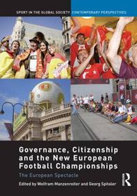 Cover image for Governance, Citizenship and the New European Football Championships: The European Spectacle