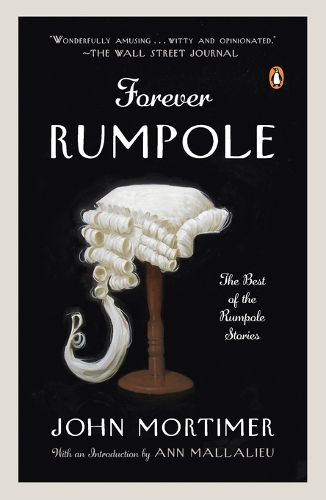 Cover image for Forever Rumpole: The Best of the Rumpole Stories