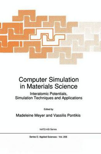 Cover image for Computer Simulation in Materials Science: Interatomic Potentials, Simulation Techniques and Applications