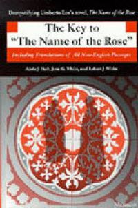 Cover image for The Key to the  Name of the Rose: Including Translations of All Non-English Passages
