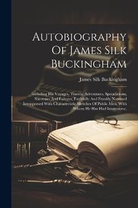 Cover image for Autobiography Of James Silk Buckingham