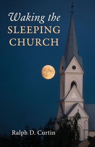 Cover image for Waking the Sleeping Church