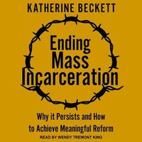 Cover image for Ending Mass Incarceration