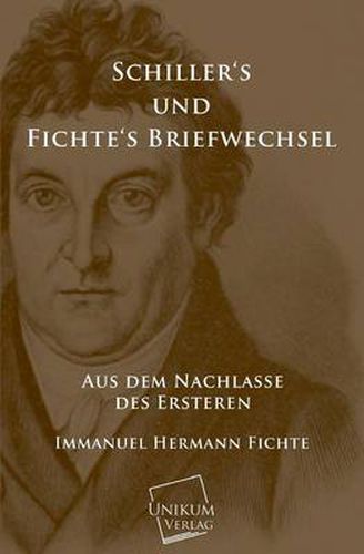 Schillers Und Fichtes Briefwechsel