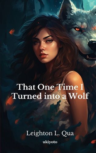 Cover image for That One Time I Turned into a Wolf (EditionEdition 1)