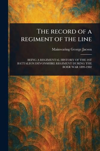 Cover image for The Record of a Regiment of the Line