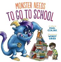 Cover image for Monster Needs to Go to School