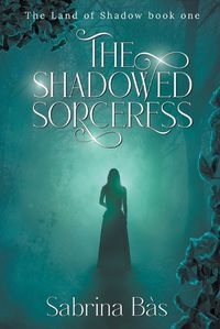 Cover image for The Shadowed Sorceress