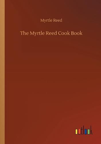 The Myrtle Reed Cook Book