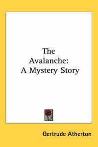 Cover image for The Avalanche: A Mystery Story