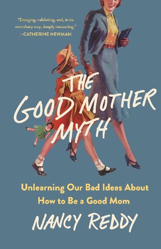 Cover image for The Good Mother Myth