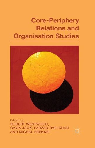 Core-Periphery Relations and Organization Studies