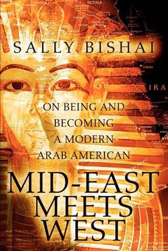 Cover image for Mid-East Meets West: On Being and Becoming a Modern Arab American