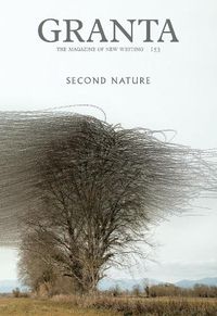 Cover image for Granta 153: Second Nature