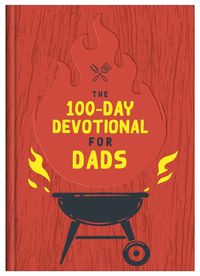 Cover image for The 100-Day Devotional for Dads