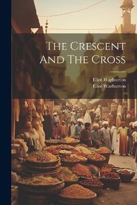 Cover image for The Crescent And The Cross