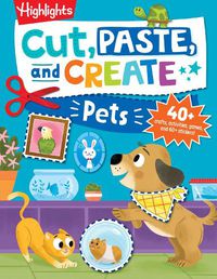 Cover image for Cut, Paste, and Create Pets