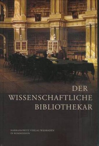 Der Wissenschaftliche Bibliothekar: Festschrift Fur Werner Arnold